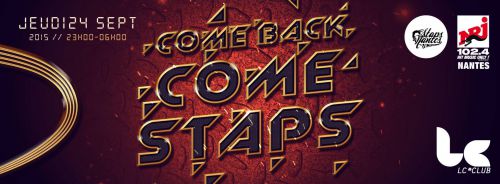 COME BACK COME STAPS @ LC CLUB