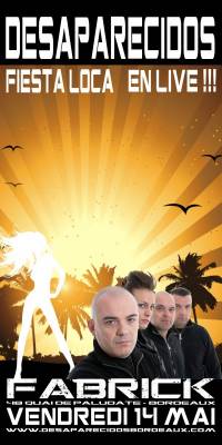 DESAPARECIDOS  » Fiesta Loca » et tous leurs tubes en LIVE !