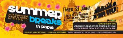 SUMMER BREAKS IN PARIS… Spécial FETE DE LA MUSIQUE !