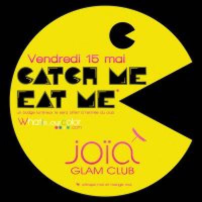 Catch me ,Eat me