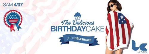 The ✪ American BIRTHDAY CAKE ✪ SAM 4 JUILLET @ LC CLUB