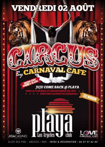 Le Carnaval Café fait son cirque au Playa Club