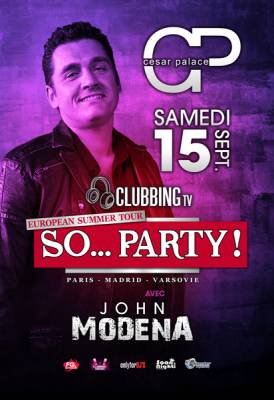 Clubbing TV So Party avec John Modena
