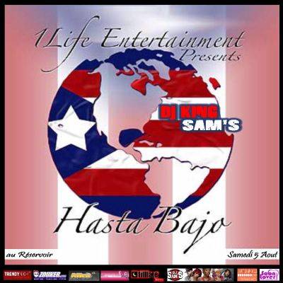 Hasta Bajo !!! with DJ King Sam’S