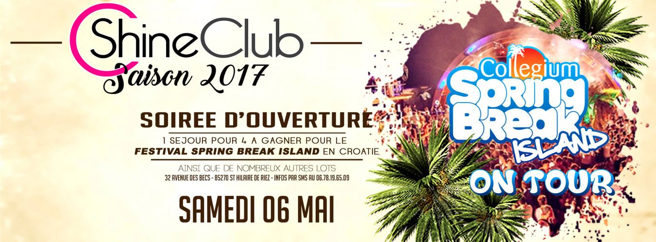 Shine Club – Soirée d’ouverture – Collegium Spring Break