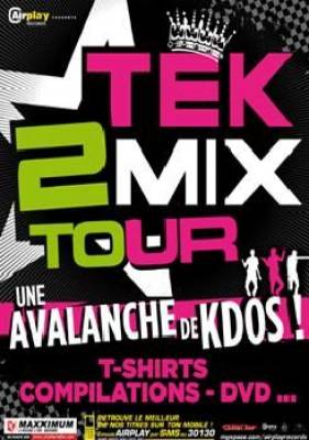 Tek 2 MiXx Tour.