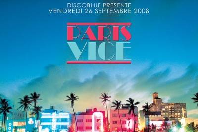 PARIS VICE – Closing Disco Blue 2008