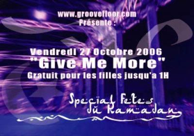 GIVE ME MORE