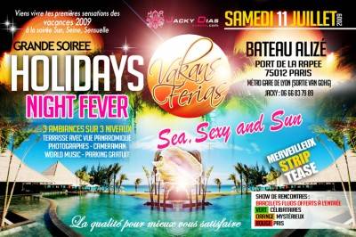 GRANDE SOIREE HOLIDAYS NIGHT FEVER LE SAMEDI 11 JUILLET AU BATEAU ALIZE