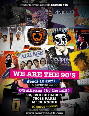 We Are The 90’s Fresh n’Fresh Session #10 – soirée 90’s