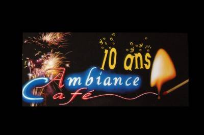 Les 10ans de l’Ambiance Café