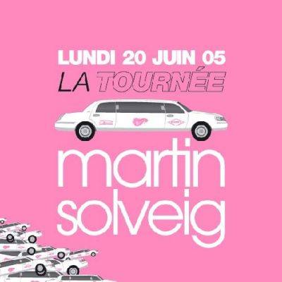 La tournée: MARTIN SOLVEIG