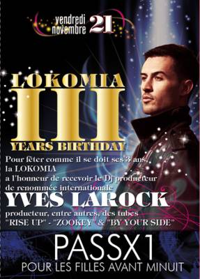 LOKO BIRTHDAY III years avec YVES LAROCK !!