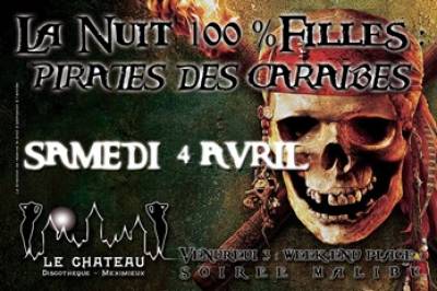 LA NUIT 100% FILLES : PIRATES DES CARAIBES