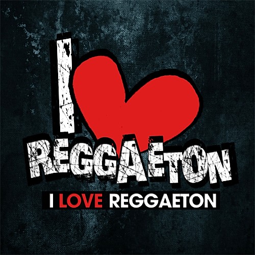 I love reggaton