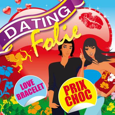 Dating Folie * Prix Choc *
