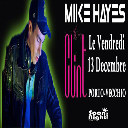 Clubbing Party by Dj Mike Hayes @ Clint Porto-Vecchio