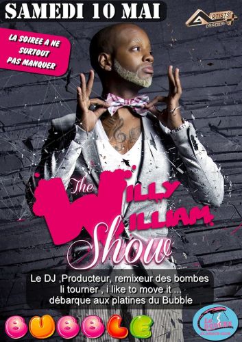 WILLY WILLIAM SHOW