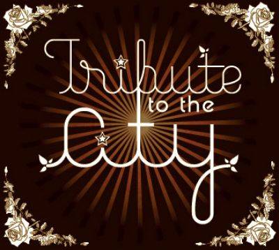 Tribute to the City