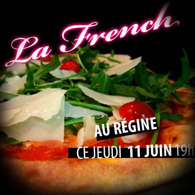 La French PIZZA PARTY @ Le Regine