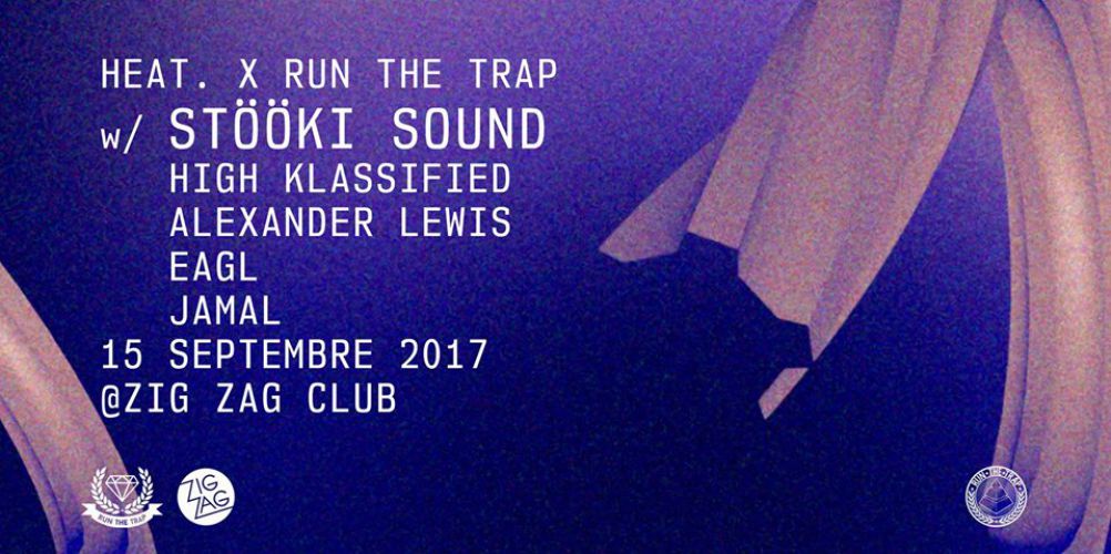HEAT xRun The Trap: Stööki Sound High Klassified Alexander Lewis