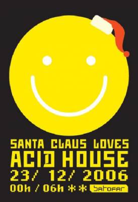 Santa Claus Loves ACID house