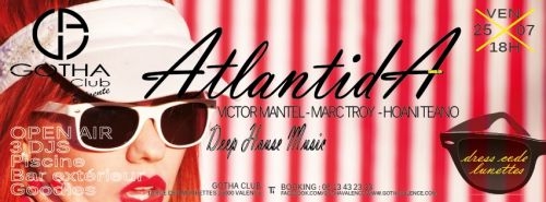 !!! ATLANTIDA !!! DEEP HOUSE MUSIC !!! OPEN AIR !!! 3DJS  Gotha Club Valence