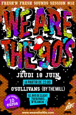We Are The 90’s Fresh n’Fresh Session #12 – soirée 90’s
