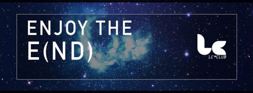 ENJOY THE E(ND) @LC CLUB