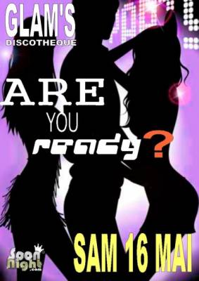 ARE YOU READY ?