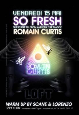 « SO FRESH » Guest Star Dj « ROMAIN CURTIS» From Amnésia Cap D’Agde »