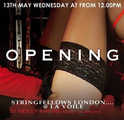 Openning with STRINGFELLOWS London