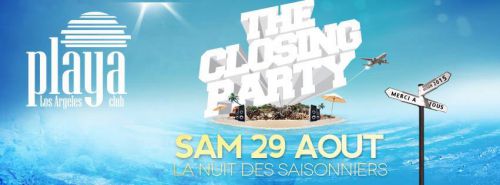 The Closing Party  @ Le Playa Club