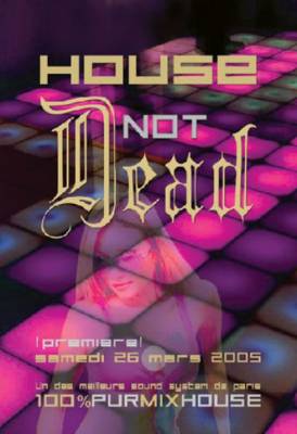 HOUSE NOT DEAD