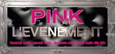 L EVENEMENT PINKAFTER