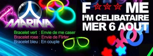 Soirée F…  ME  I’M CELIBATAIRE @ MARINA