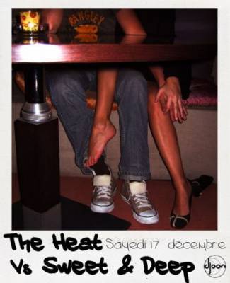 The Heat vs Sweet ‘ Deep
