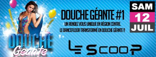 ✖✖ DOUCHE GEANTE #1 @SCOOP ✖✖