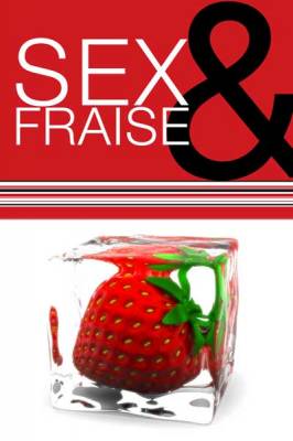 Sex & Fraise