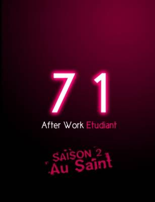 7  1   AFTER WORK ETUDIANT (les DERNIERS DE LA SAISON !!! )