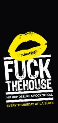 FUCKTHEHOUSE