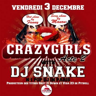 Crazy Girls Act. 2 with Dj Snake