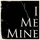 I Me Mine