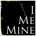 I Me Mine