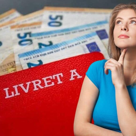Livret A : ce qu’il faut absolument savoir si votre épargne dépasse 5 000 €