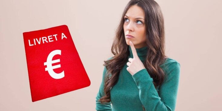 Livret A : la perspective d’une baisse du taux au 1er août fait peur à tous les épargnants