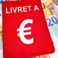 Livret A : quelle évolution du taux d’intérêt au 1er août 2025 ?