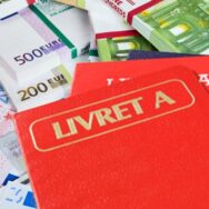 Livret A: 1 compte par personne, doublons entraînent fermeture et perte d’intérêts, LDDS et LEP aussi